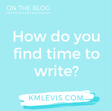 how do you find time to write