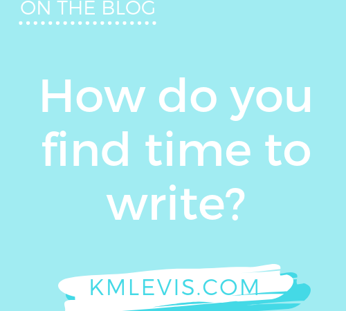 how do you find time to write