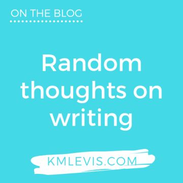 random thoughts on writing